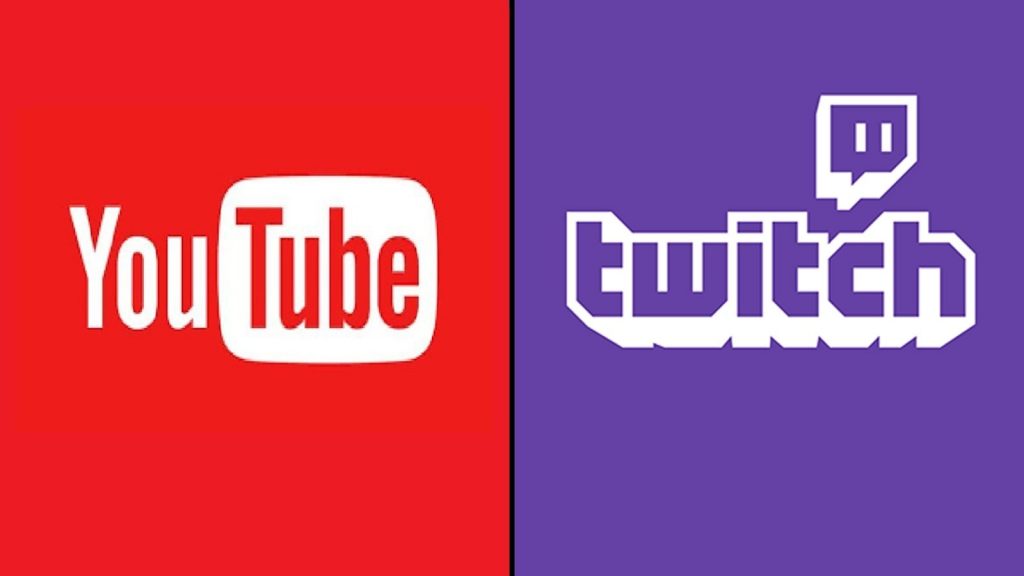 YouTube or Twitch